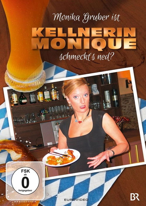 Monika Gruber ist Kellnerin Monique - Schmeckt's ned? (2006) poster