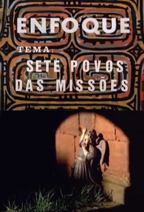 Enfoque - Sete Povos das Missões (1973) poster