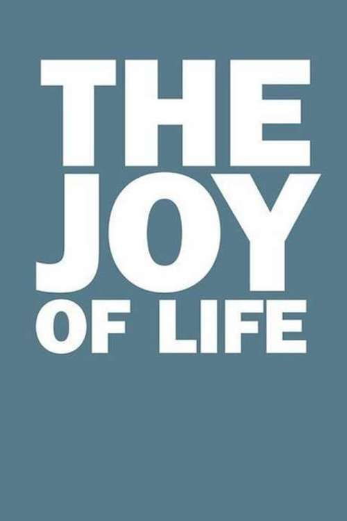 The Joy of Life (2005) poster