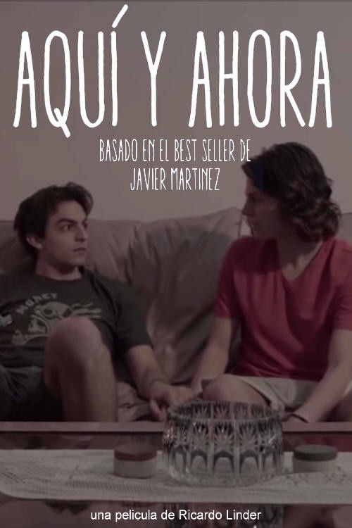 Aquí y ahora (2018) poster