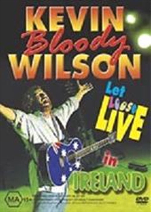 Kevin Bloody Wilson: Let Loose Live In Ireland (2003) poster