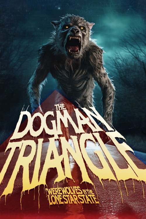 The Dogman Triangle: Werewolves in the Lone Star State (2023) poster