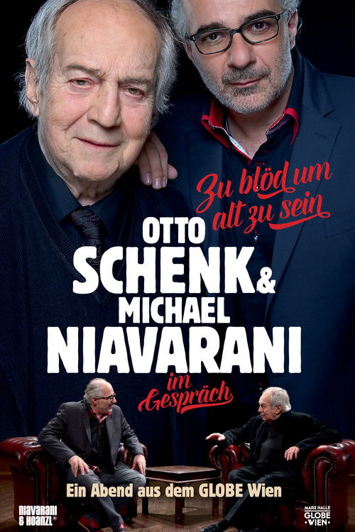 Zu Blöd um Alt zu sein: Otto Schenk & Michael Niavarani im Gespräch (2016) poster