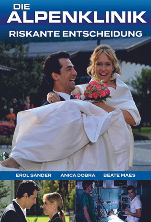 Die Alpenklinik - Riskante Entscheidung (2009) poster