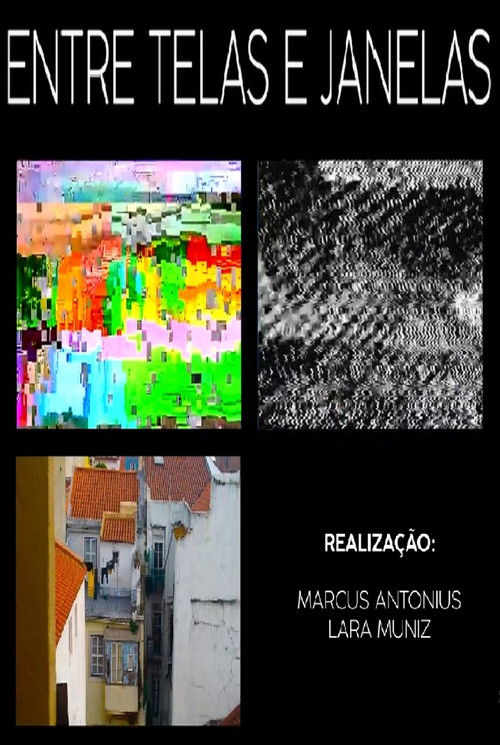 Entre Telas e Janelas (2021) poster