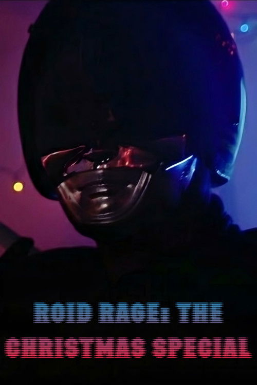 Roid Rage: The Christmas Special (2012) poster