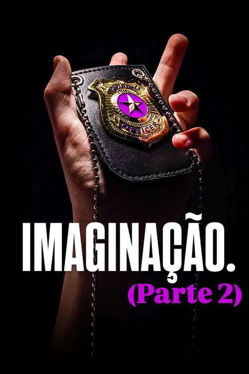 IMAGINAÇÃO. (Parte 2) (2025) poster