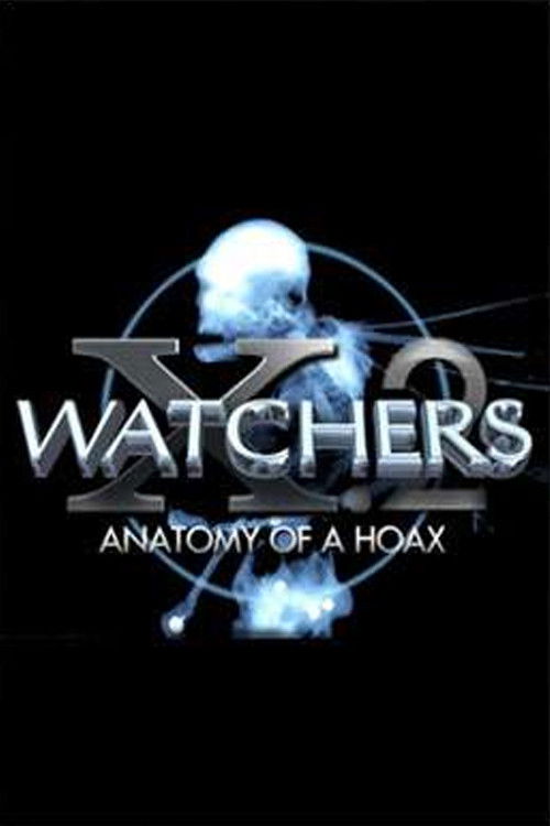 Watchers 10 Part 2: Anatomy of a Hoax (2016) poster