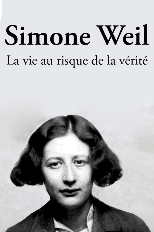 Simone Weil, la vie au risque de la vérité (2018) poster