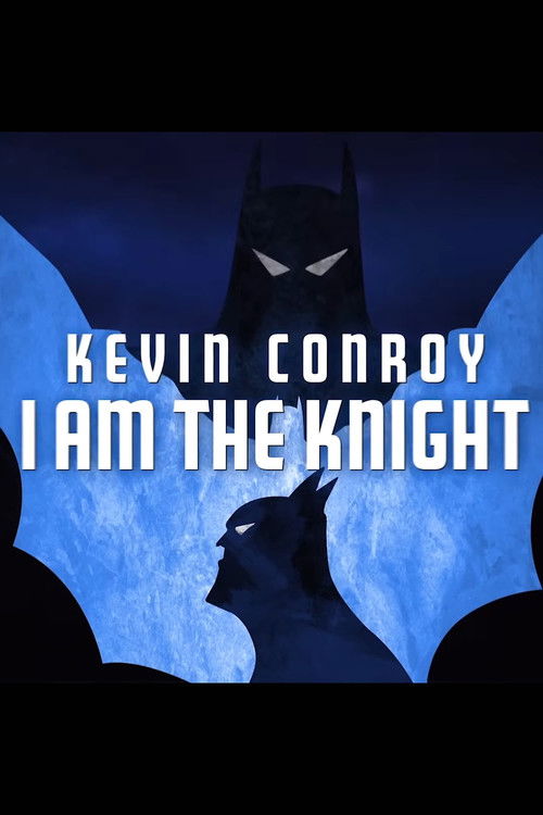 Kevin Conroy: I Am the Knight (2023) poster