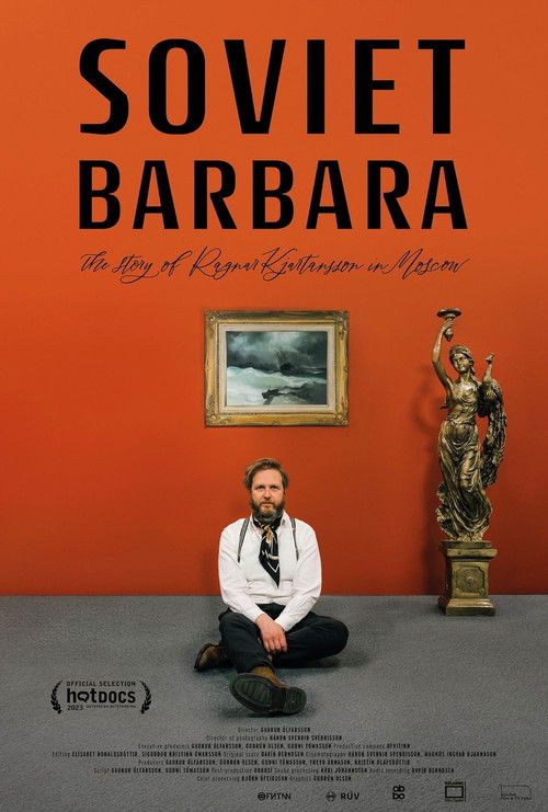Soviet Barbara: The Story of Ragnar Kjartansson in Moscow (2023) poster