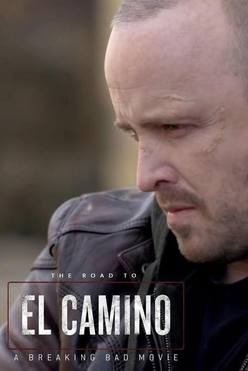 The Road to El Camino: Behind the Scenes of El Camino: A Breaking Bad Movie (2019) poster