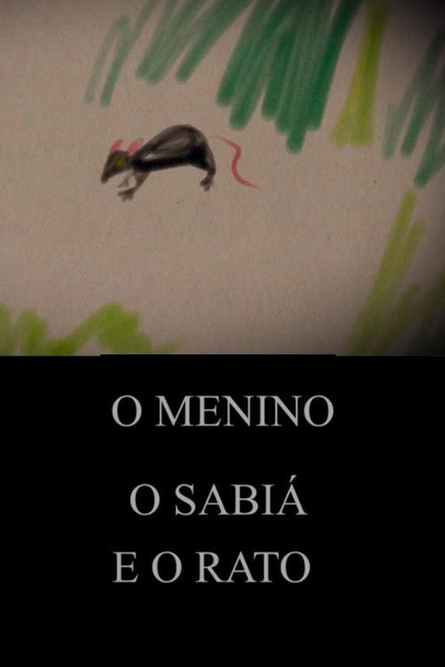 O Menino, o Sabiá e o Rato (2021) poster