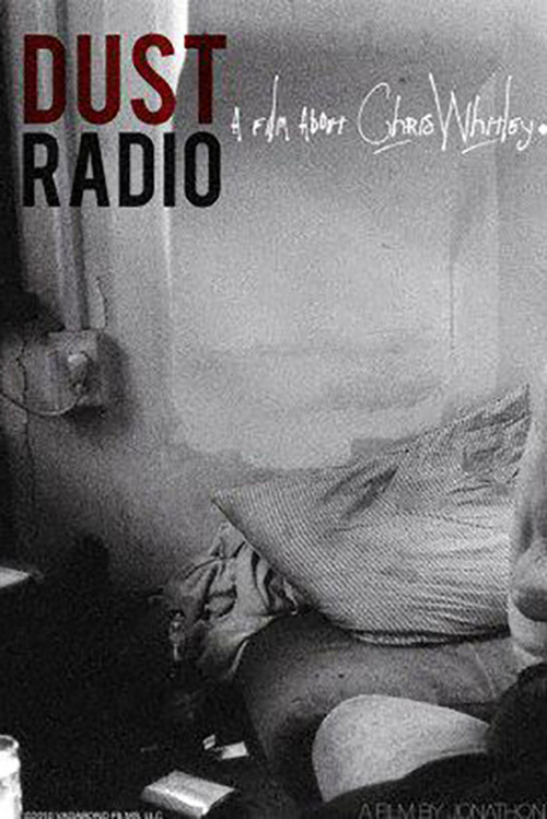 Dust Radio: A Film About Chris Whitley (2017) poster