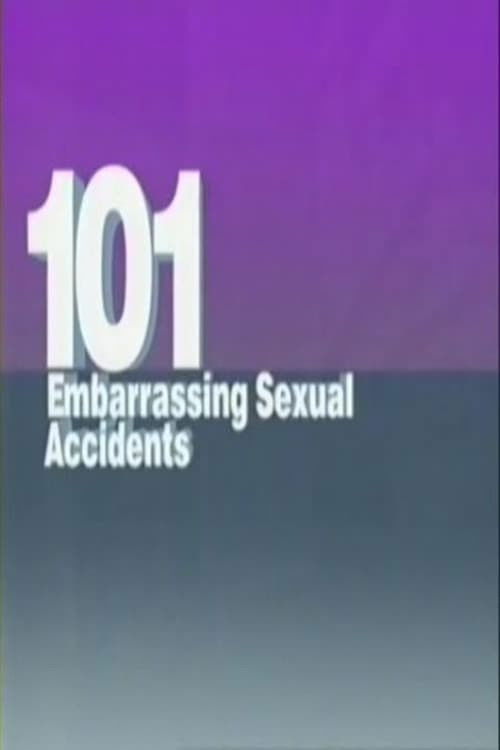 101 Embarrassing Sexual Accidents (2005) poster