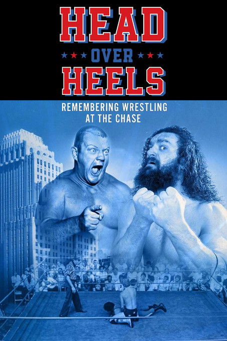 Head Over Heels: Remembering Wrestling at the Chase (2022) poster