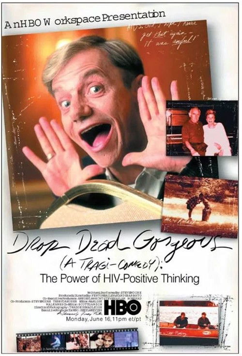 Drop Dead Gorgeous (A Tragicomedy): The Power of HIV Positive Thinking (1997) poster