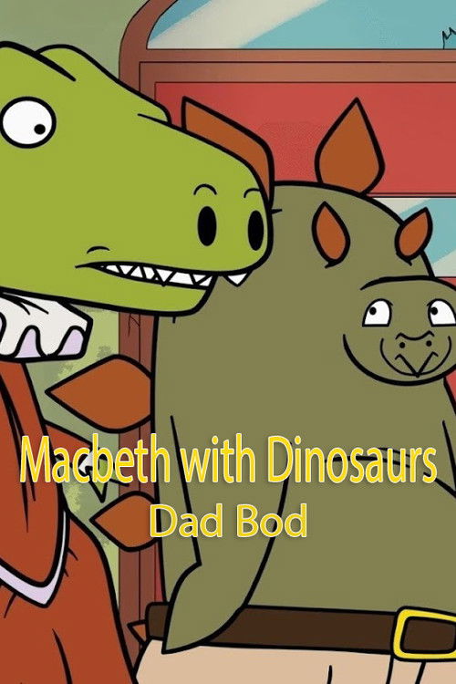 Macbeth with Dinosaurs: Dad Bod (2023) poster