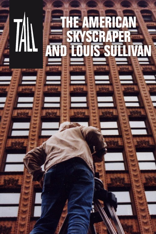 Tall: The American Skyscraper and Louis Sullivan (2006) poster