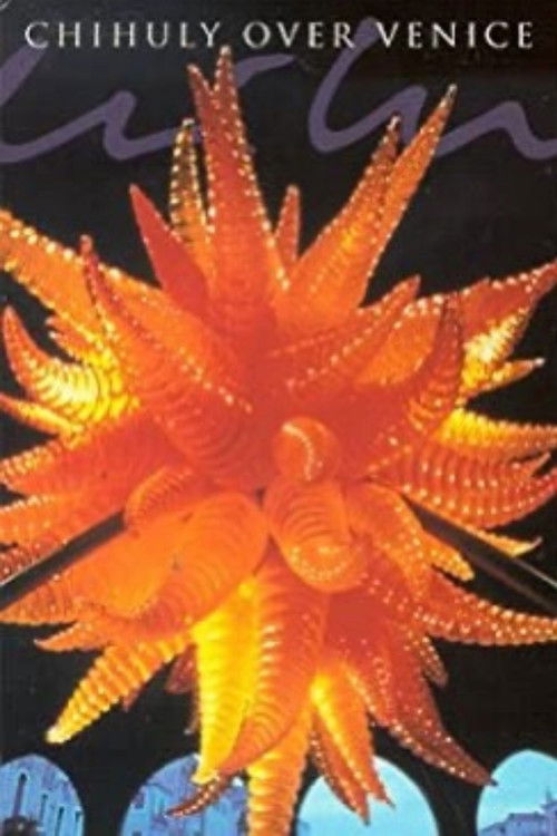 Chihuly Over Venice (1998) poster