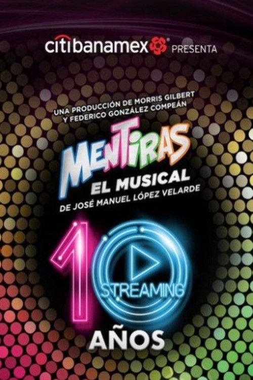 Mentiras: El Musical - 10 Años (2021) poster