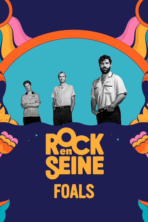 Foals - Rock en Seine 2023 (2023) poster