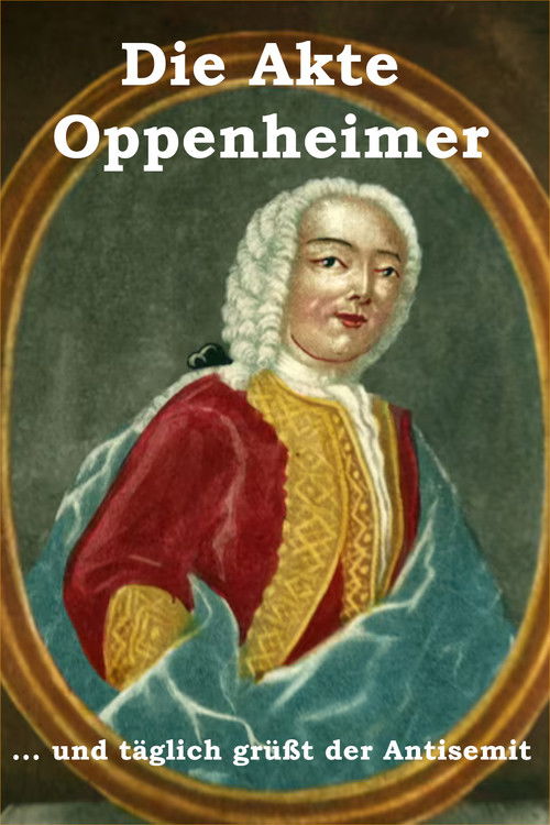 Die Akte Oppenheimer - Und ewig grüßt der Antisemit (2022) poster