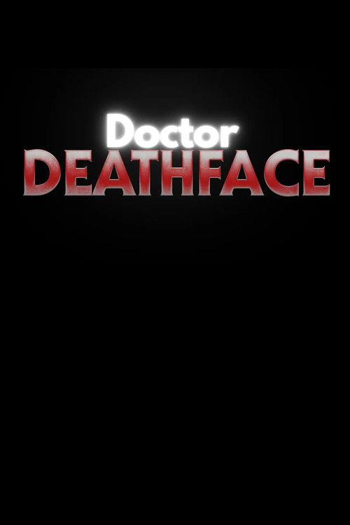 Doctor Deathface poster