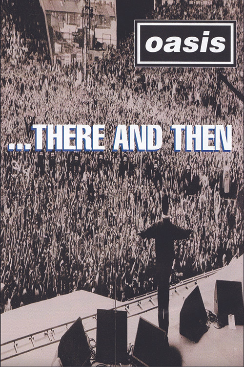 Oasis ...There And Then (1996) poster