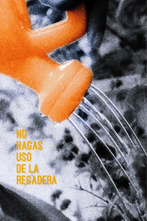 No hagas uso de la regadera (2020) poster