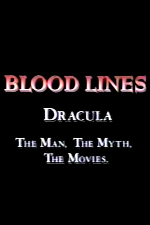 Blood Lines: Dracula - The Man. The Myth. The Movies. (1992) poster
