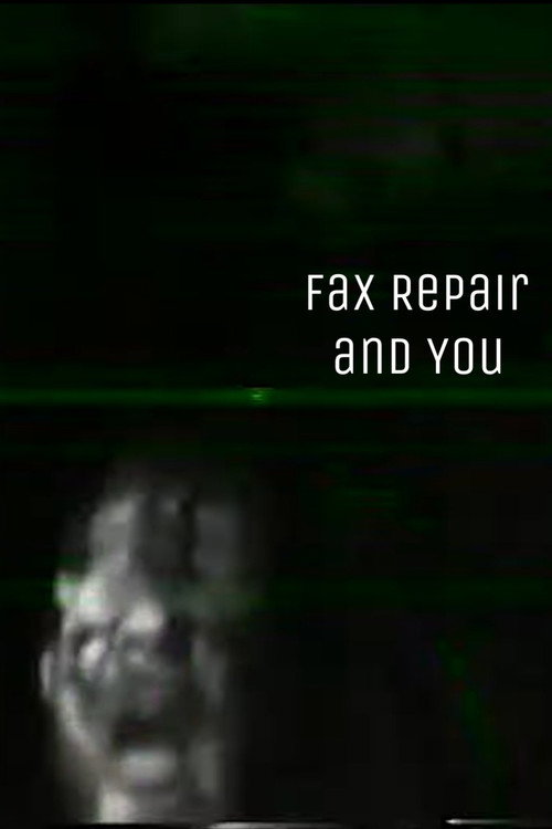 Fax Repair And You (2023) poster