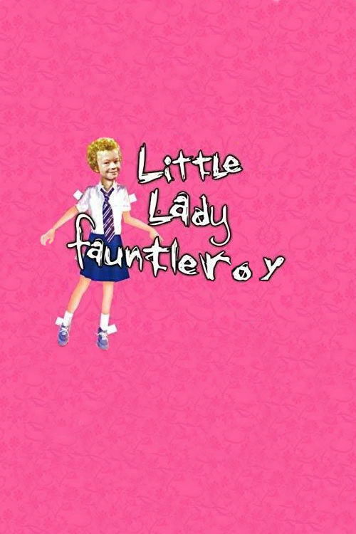 Little Lady Fauntleroy (2004) poster
