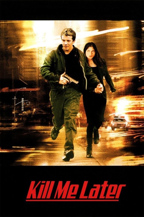 Kill Me Later (2001) poster
