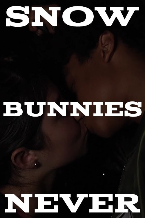 Snow Bunnies Never (2023) poster