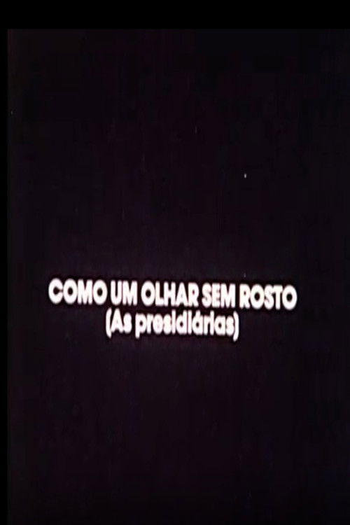 Como Um Olhar Sem Rosto (As Presidiárias) (1982) poster