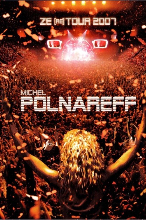 Michel Polnareff - Ze (re) Tour 2007 (2007) poster