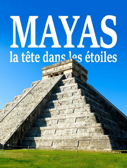 Mayas, la tête dans les étoiles (2018) poster