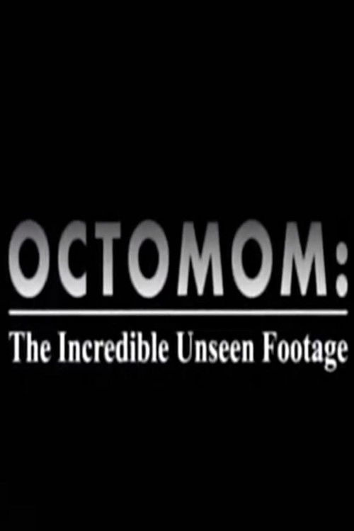 Octomom: The Incredible Unseen Footage (2009) poster