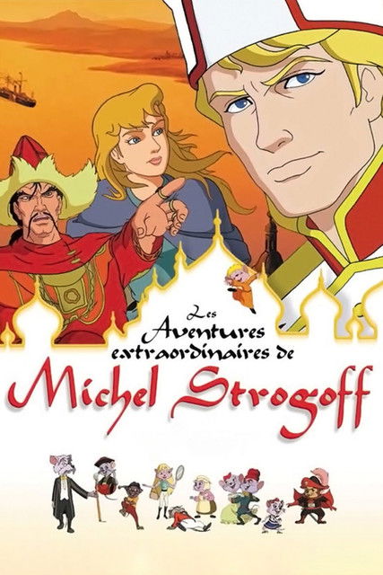 The Extraordinary Adventures of Michel Strogoff (2004) poster