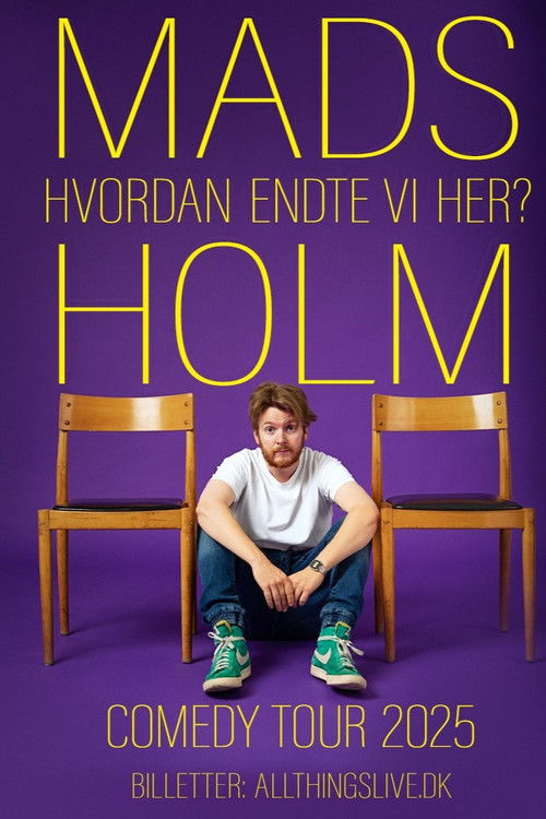 Mads Holm - Hvordan Endte Vi Her? (2025) poster