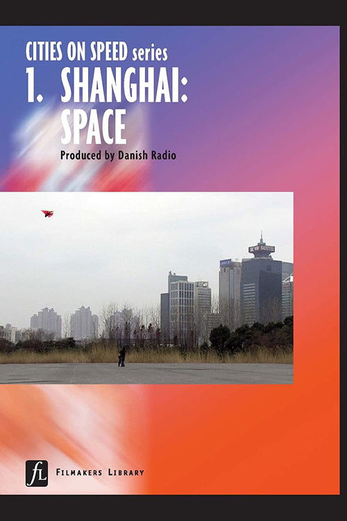 Cities on Speed: Shanghai Space (2009) poster