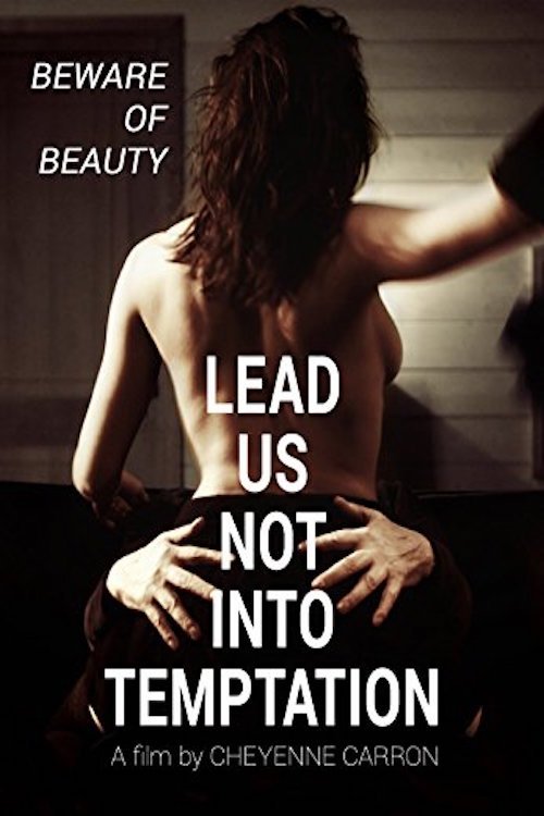Lead Us Not Into Temptation (2011) poster