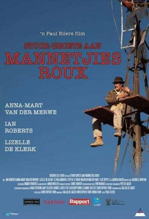 Stuur Groete Aan Mannetjies Roux (2013) poster