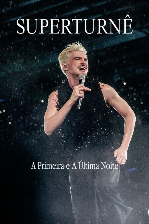 SuperTurnê: A Primeira e A Última Noite (2025) poster