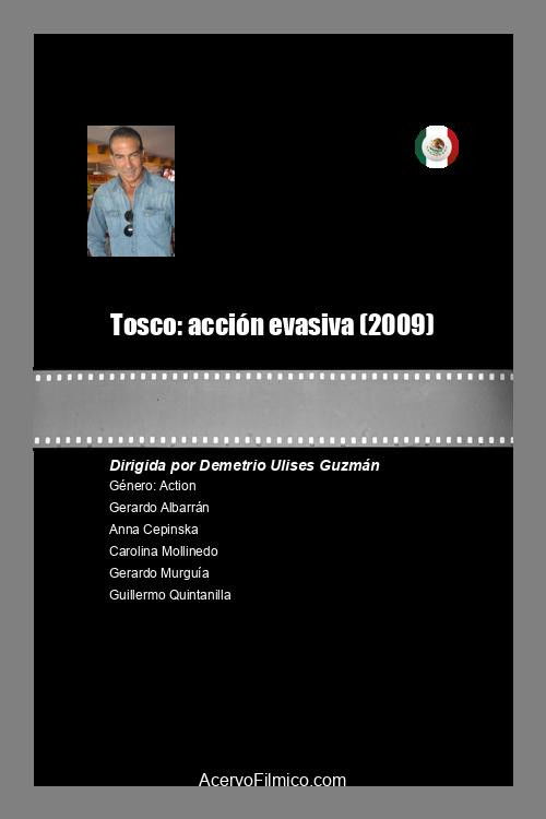 Tosco: acción evasiva (2009) poster