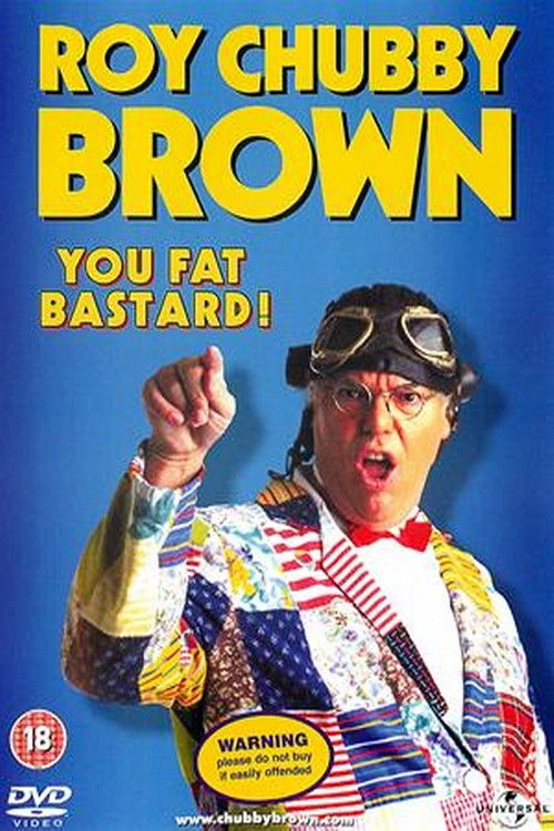 Roy Chubby Brown: You Fat Bastard! (1999) poster