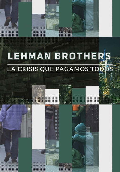 Lehman Brothers: la crisis que pagamos todos (2018) poster