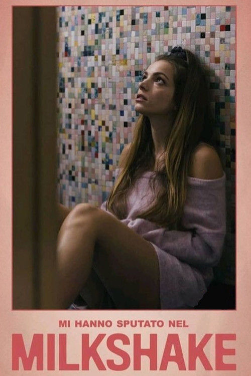 Mi hanno sputato nel milkshake (2020) poster