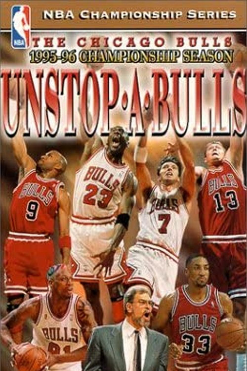 The Official 1996 NBA Championship: Chicago Bulls Unstop-A-Bulls (1996) poster